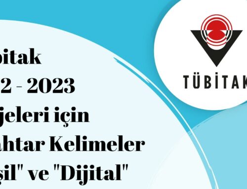 Tübitak 2022 ve 2023 Projeleri için “Yeşil” ve “Dijital” dedi