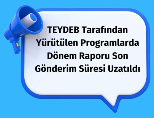 TEYDEB Rapor Gönderim Süresi Uzatıldı