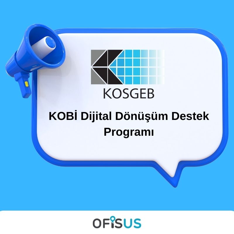 KOSGEB Dijital Dönüşüm Destek Programı