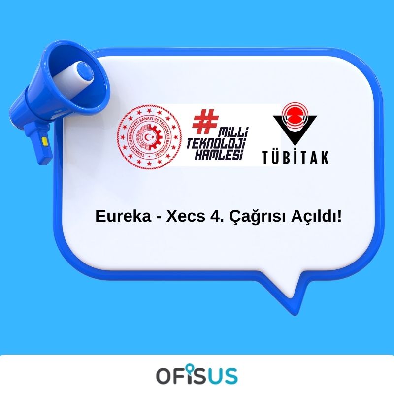 Ofisus Danışmanlık - Eureka – Xecs 4. Çağrısı Açıldı!