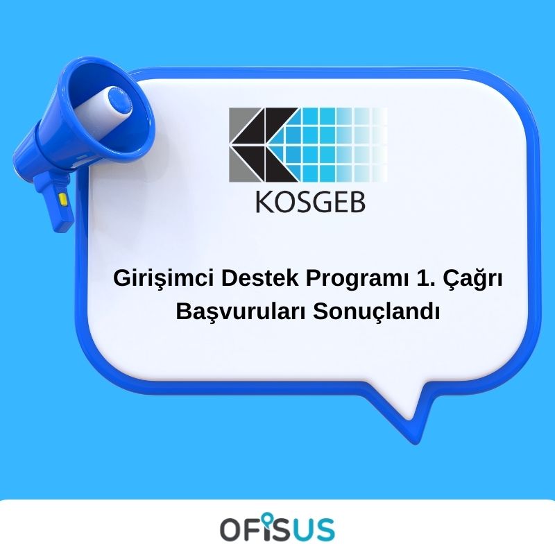 Girişimci Destek Programı 1. Çağrı Başvuruları Sonuçlandı