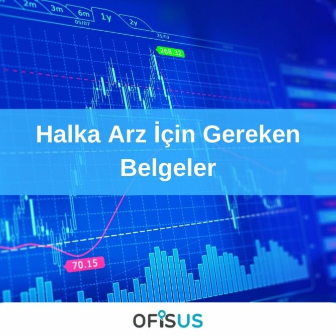 Halka Arz İçin Gereken Belgeler