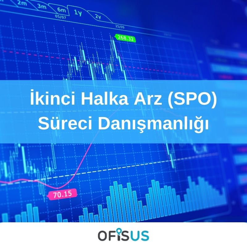 Ofisus Danışmanlık - İkinci Halka Arz (SPO) Süreci Danışmanlığı