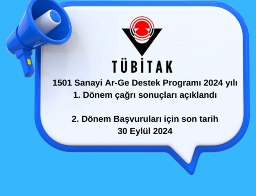 1501 Sanayi Ar-Ge Destek Programı 2024 yılı 1. Dönem çağrı sonuçları açıklandı. 2. Dönem Son Başvuru 30 Eylül 2024