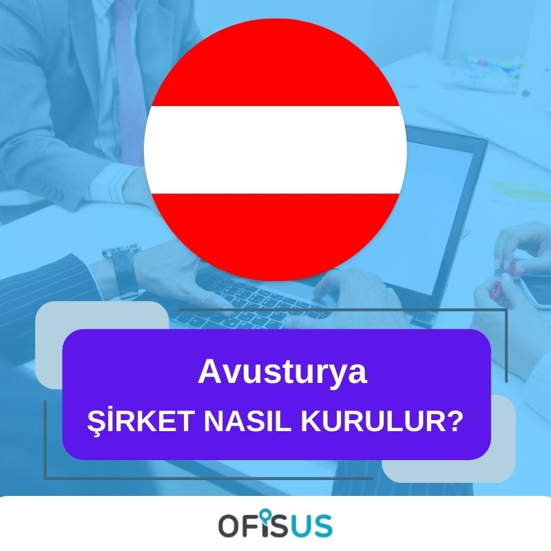 Ofisus Danışmanlık - Avusturya Şirket Nasıl Kurulur?