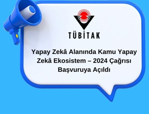 Yapay Zekâ Alanında Kamu Yapay Zekâ Ekosistem – 2024 Çağrısı Başvuruya Açıldı