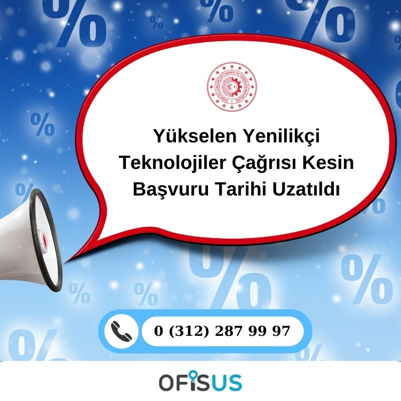 Ofisus Danışmanlık - Yükselen Yenilikçi Teknolojiler Çağrısı Kesin Başvuru Tarihi Uzatıldı