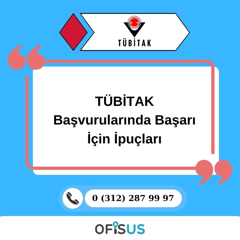 Ofisus Danışmanlık - TÜBİTAK Başvurularında Başarı İçin İpuçları