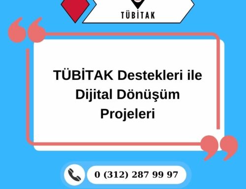 TÜBİTAK Destekleri ile Dijital Dönüşüm Projeleri