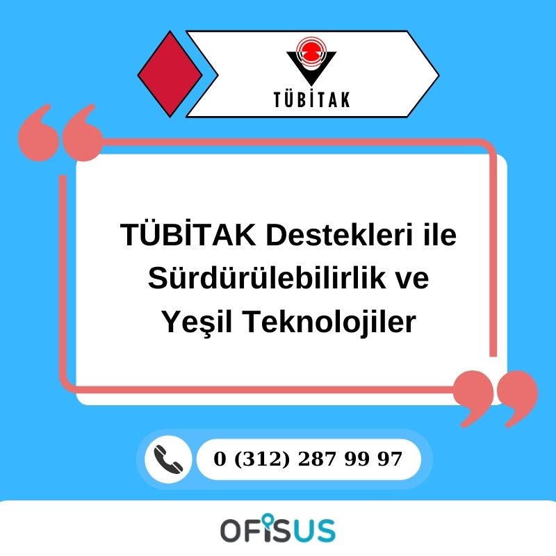 Ofisus Danışmanlık - TÜBİTAK Destekleri ile Sürdürülebilirlik ve Yeşil Teknolojiler