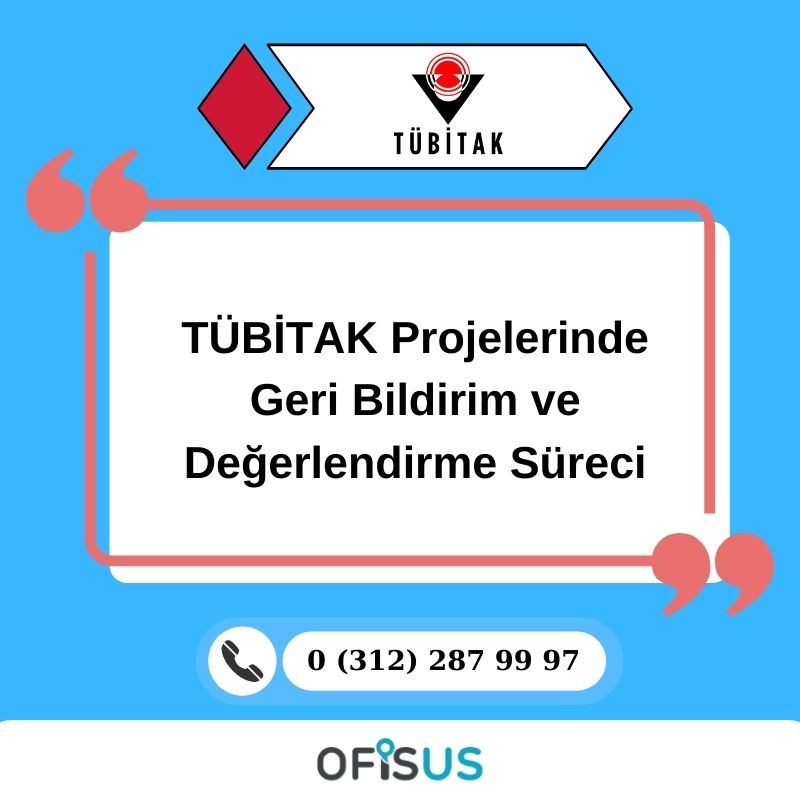 TÜBİTAK Projelerinde Geri Bildirim ve Değerlendirme Süreci