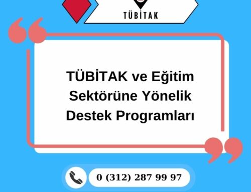 TÜBİTAK ve Eğitim Sektörüne Yönelik Destek Programları