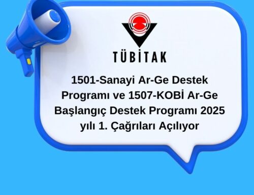 1501-Sanayi Ar-Ge Destek Programı ve 1507-KOBİ Ar-Ge Başlangıç Destek Programı 2025 yılı 1. Çağrıları Açılıyor