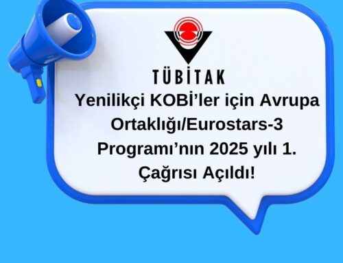 Yenilikçi KOBİ’ler için Avrupa Ortaklığı/Eurostars-3 Programı’nın 2025 yılı 1. Çağrısı Açıldı!