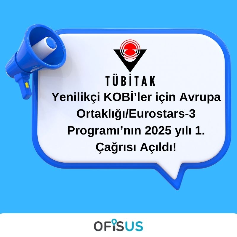 Yenilikçi KOBİ’ler için Avrupa Ortaklığı/Eurostars-3 Programı’nın 2025 yılı 1. Çağrısı Açıldı!