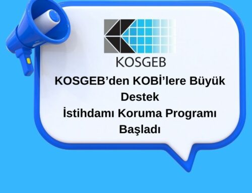 KOSGEB’den KOBİ’lere Büyük Destek: İstihdamı Koruma Programı Başladı