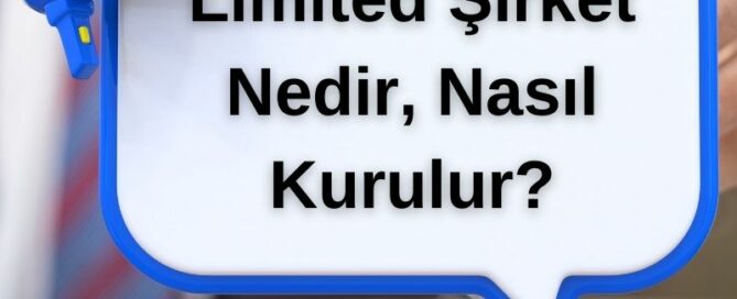 Limited Şirket Nedir, Nasıl Kurulur?