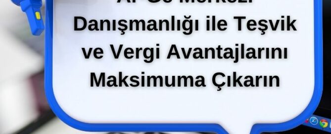 Ar-Ge Merkezi Danışmanlığı ile Teşvik ve Vergi Avantajlarını Maksimuma Çıkarın
