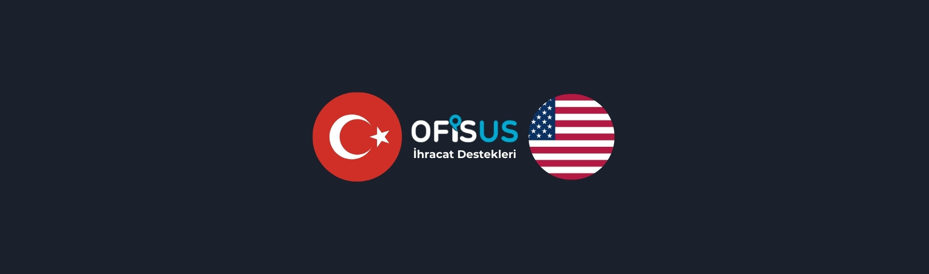 Türkiye – Amerika Birleşik Devletleri İhracat Destekleri