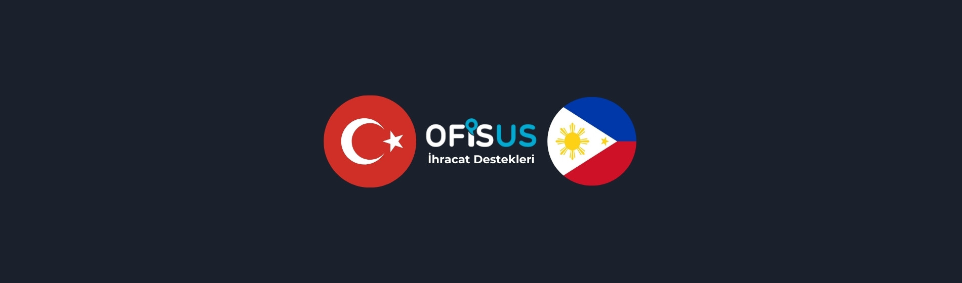 Türkiye – Filipinler İhracat Destekleri