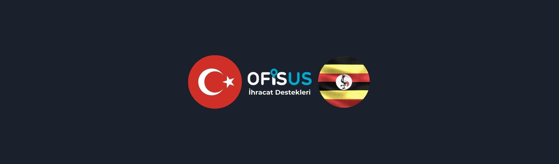 Türkiye – Uganda İhracat Destekleri